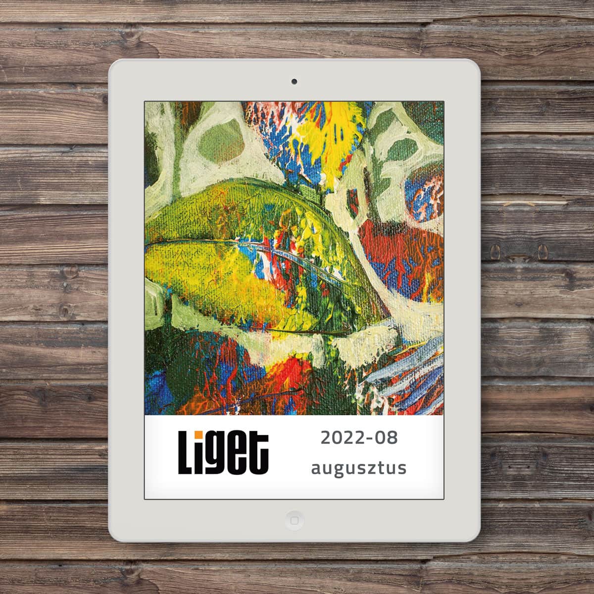 LIGET FOLYÓIRAT | 2022 augusztus