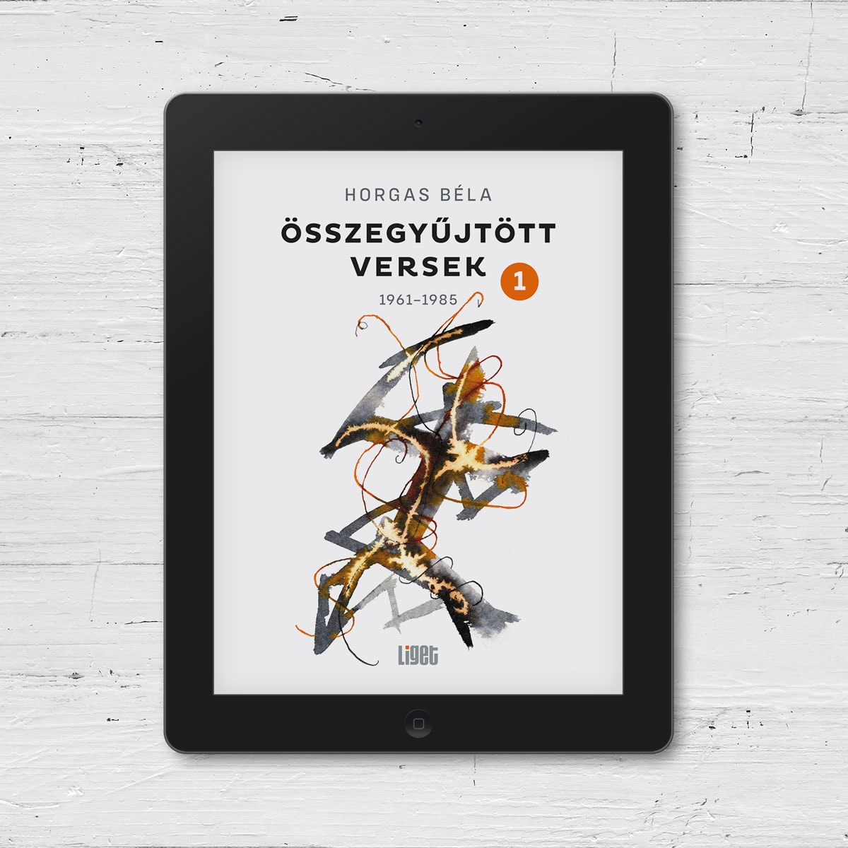 ÚJ E-KÖNYVÜNK: HORGAS BÉLA ÖSSZEGYŰJTÖTT VERSEI I.